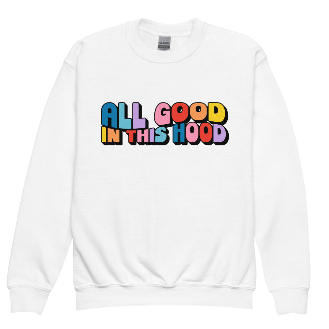 "All Good In This Hood" Crew Neck Sweatshirt