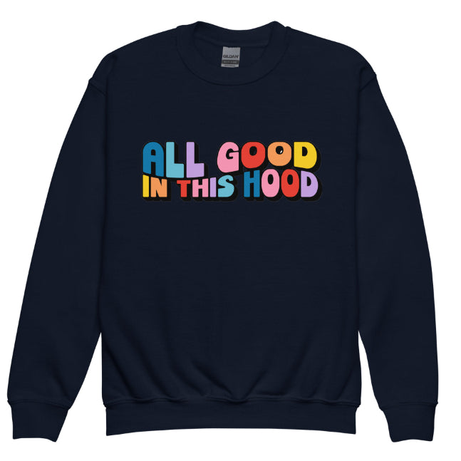 "All Good In This Hood" Crew Neck Sweatshirt