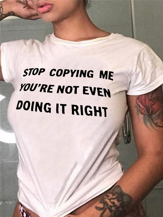 "Stop Copying" White Western Style Loose Letter Style T